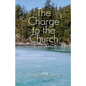 The Charge to the Church - Paperback