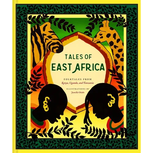 Tales of East Africa: (African Folklore Book for Teens and Adults, Illustrated Stories and Literature from Africa) - Hardcover