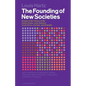The Founding of New Societies: Studies in the History of the United States, Latin America, South Africa, Canada, and Australia - Paperback