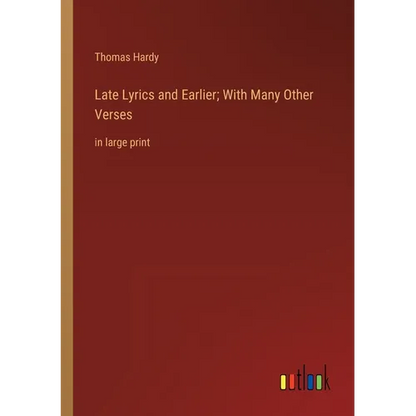 Late Lyrics and Earlier; With Many Other Verses: in large print - Paperback