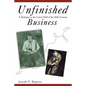 Unfinished Business: A Biologist in the Latter Half of the 20th Century - Paperback
