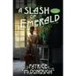 A Slash of Emerald - Hardcover
