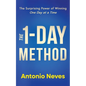 The 1-Day Method: The Surprising Power of Winning One Day at a Time - Paperback