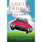 The Red Convertible: Selected and New Stories, 1978-2008 - Paperback