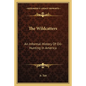 The Wildcatters: An Informal History Of Oil-Hunting In America - Paperback