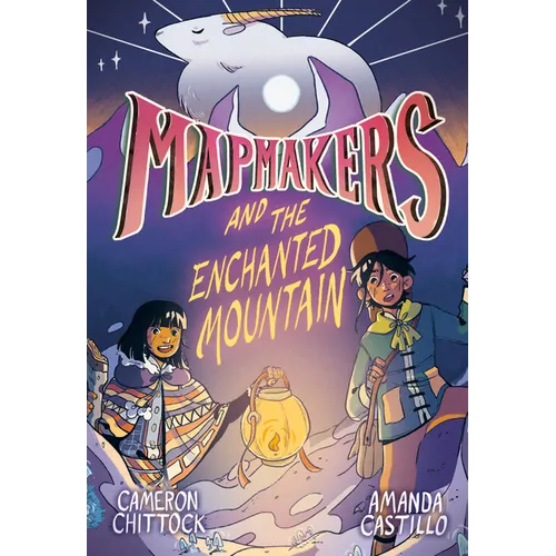 Mapmakers and the Enchanted Mountain: (A Graphic Novel) - Paperback