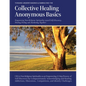 Collective Healing Anonymous Basics - Paperback