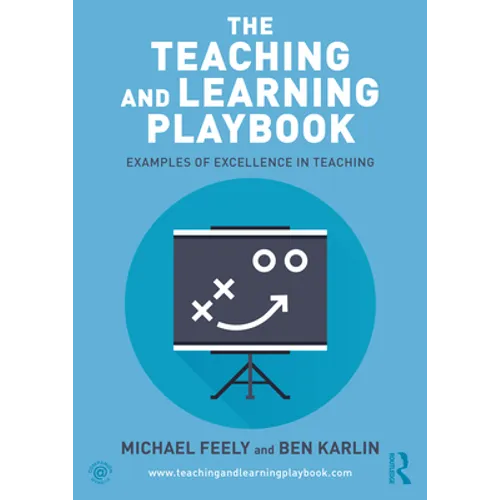 The Teaching and Learning Playbook: Examples of Excellence in Teaching - Paperback