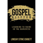 Gospel Glitter: Learning to Shine in the Darkness - Paperback
