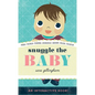 Snuggle the Baby - Board Book
