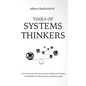 Tools of Systems Thinkers: Learn Advanced Deduction, Decision-Making, and Problem-Solving Skills with Mental Models and System Maps. - Hardcover
