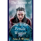 The Secrets of BJ581: Birka Female Warrior - Paperback