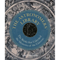 Astronomers' Library: The Books That Unlocked the Mysteries of the Universe - Hardcover