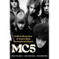 Mc5: An Oral Biography of Rock's Most Revolutionary Band - Hardcover