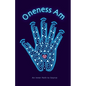 Oneness Am: An Inner Path to Source - Paperback