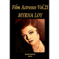 Film Actresses Vol.21 MYRNA LOY: Part 1 - Paperback