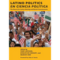 Latino Politics En Ciencia Política: The Search for Latino Identity and Racial Consciousness - Paperback