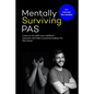 Mentally surviving PAS: Learn to live with your children's' rejection and take a positive lookout for the future - Paperback