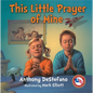This Little Prayer of Mine - Hardcover