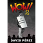 Wow! 2: The Memoirito Continues... - Paperback