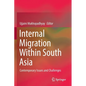 Internal Migration Within South Asia: Contemporary Issues and Challenges - Paperback