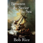 Between the Savior and the Sea - Paperback
