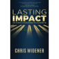 Lasting Impact: How to Create a Life and Business that Lives Beyond You - Paperback
