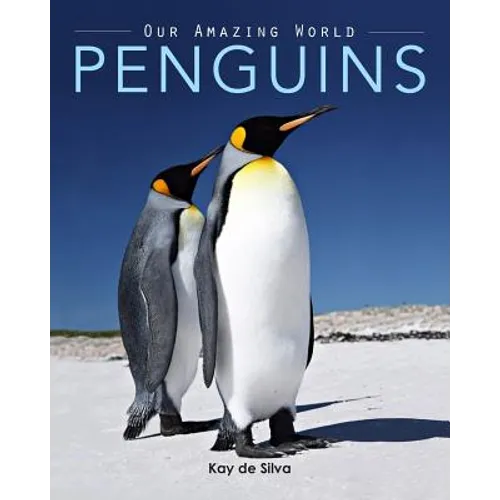Penguins: Amazing Pictures & Fun Facts on Animals in Nature - Paperback