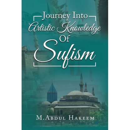 Journey into Artistic Knowledge of Sufism - Paperback