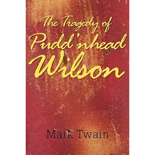 The Tragedy of Pudd'nhead Wilson - Paperback