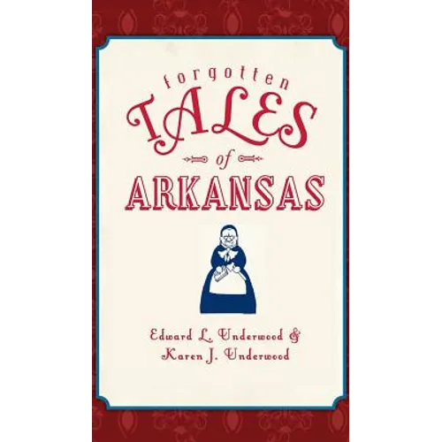 Forgotten Tales of Arkansas - Hardcover