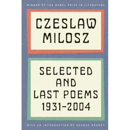 Selected and Last Poems: 1931-2004 - Paperback
