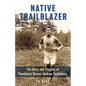 Native Trailblazer: The Glory and Tragedy of Penobscot Runner Andrew Sockalexis - Paperback