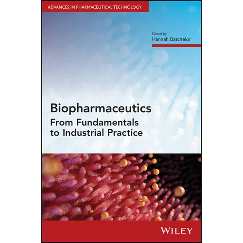 Biopharmaceutics: From Fundamentals to Industrial Practice - Hardcover