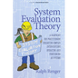 System Evaluation Theory: A Blueprint for Practitioners Evaluating Complex Interventions Operating and Functioning as Systems - Paperback