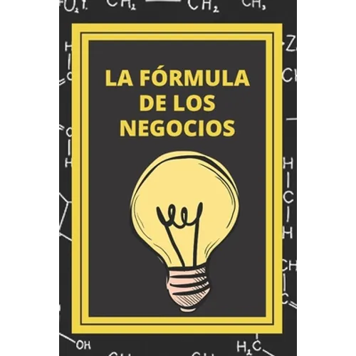 La Formula de Los Negocios: Ley de Pareto y estrategias para el exito en los negocios - Paperback