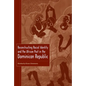 Reconstructing Racial Identity and the African Past in the Dominican Republic - Paperback