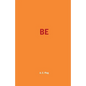 Be - Paperback