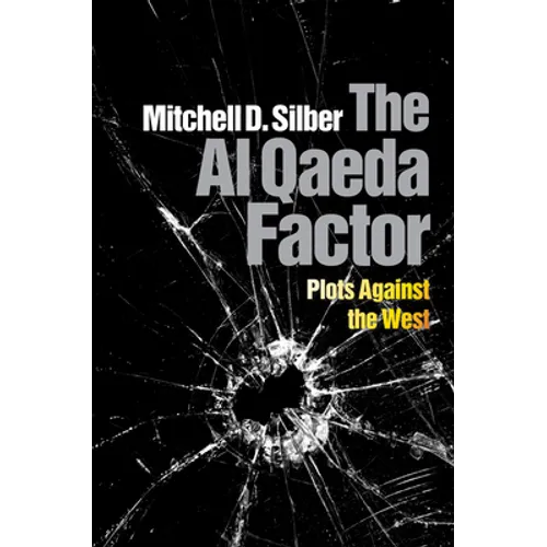The Al Qaeda Factor: Plots Against the West - Hardcover
