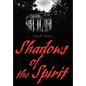 Shadows of the Spirit - Hardcover