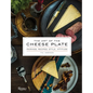The Art of the Cheese Plate: Pairings, Recipes, Style, Attitude - Hardcover