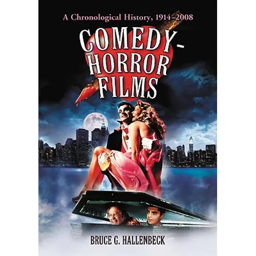 Comedy-Horror Films: A Chronological History, 1914-2008 - Paperback