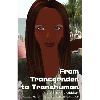 From Transgender to Transhuman: A Manifesto On the Freedom Of Form - Paperback