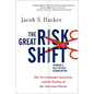 The Great Risk Shift: The New Economic Insecurity and the Decline of the American Dream - Paperback