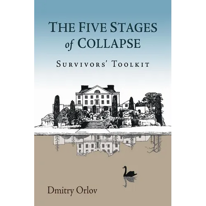 The Five Stages of Collapse: Survivors' Toolkit - Paperback