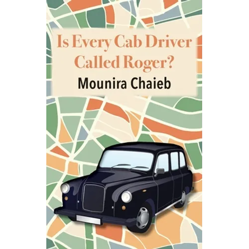 Is Every Cab Driver Called Roger? - Paperback