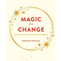Magic for Change: Spells and Rituals for Social Transformation - Paperback