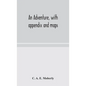 An adventure, with appendix and maps - Hardcover