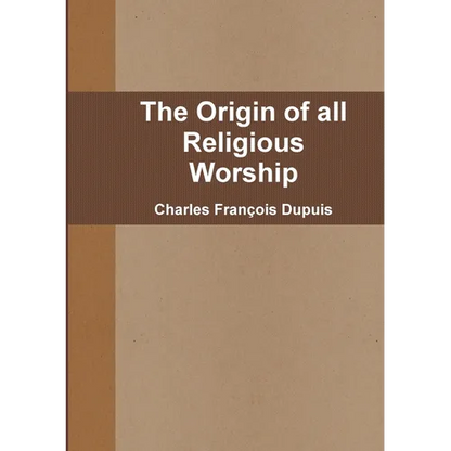 The Origin of all Religious Worship - Paperback
