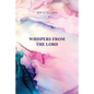 Whispers from the Lord - Paperback